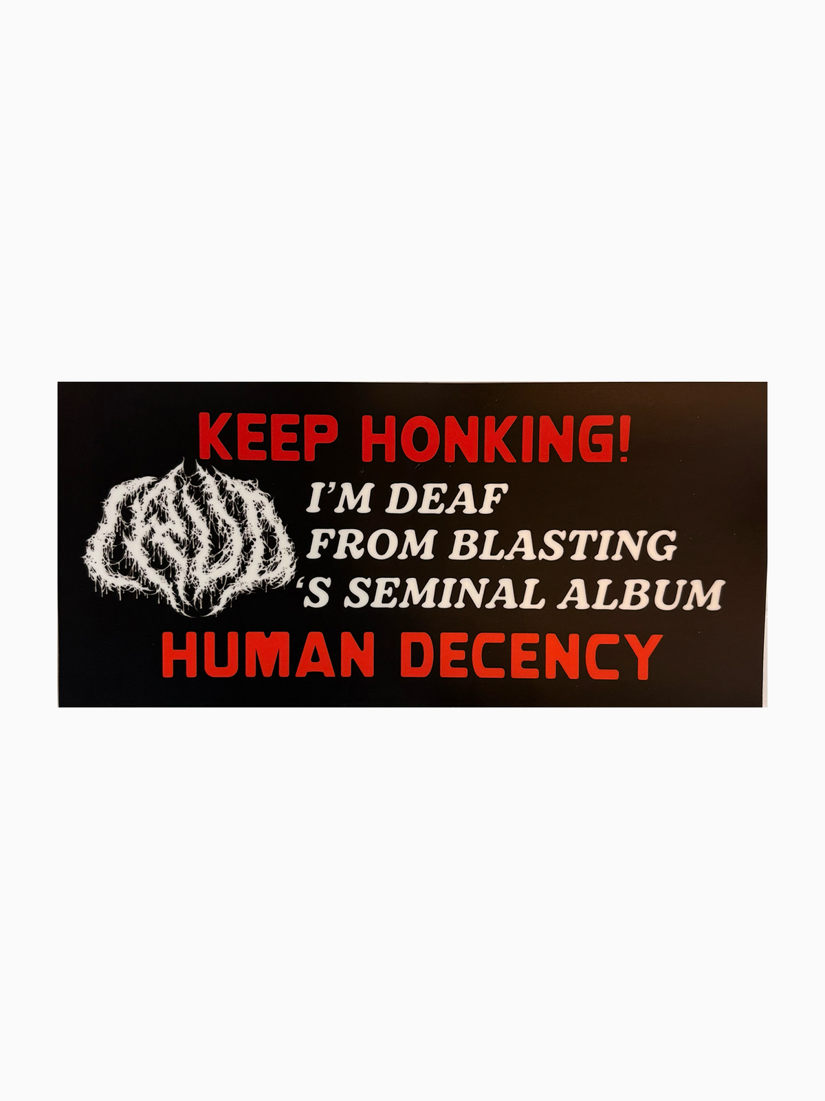 Keep Honking! Bumper Sticker